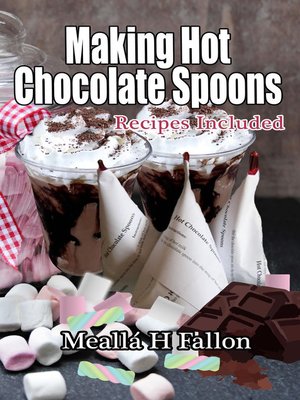 cover image of Making Hot Chocolate Spoons